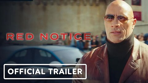 Red Notice - Official Trailer (2021) Dwayne Johnson, Gal Gadot, Ryan Reynol
