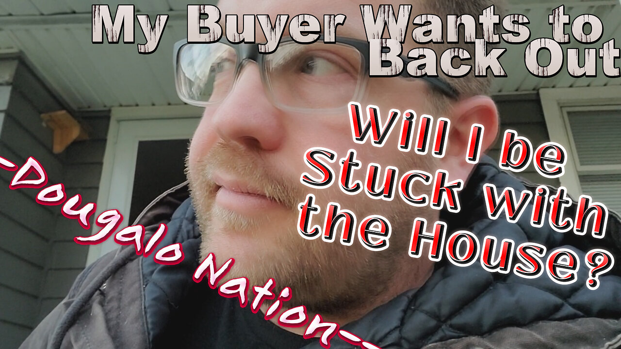 My Buyer Wants to Back Out... Will I be Stuck with the House?