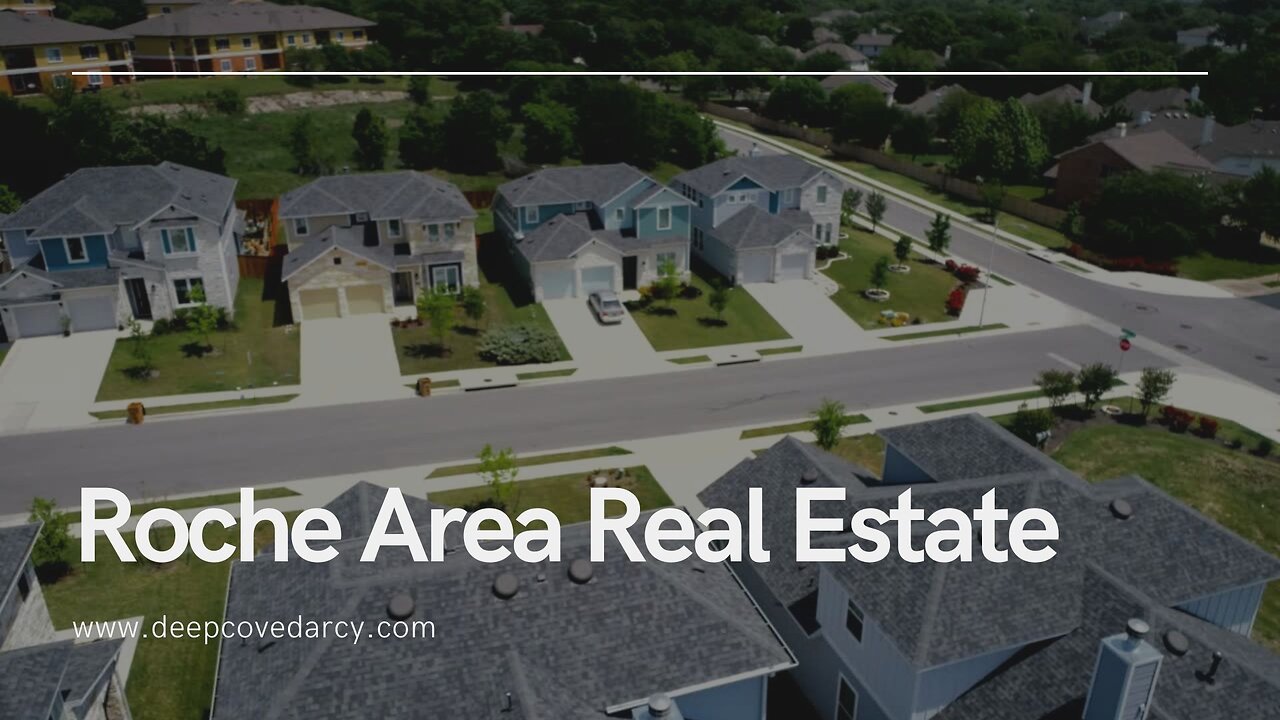 Roche Area Real Estate - www.deepcovedarcy.com