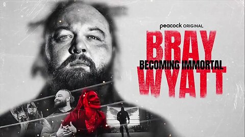 Bray Wyatt: Becoming Immortal