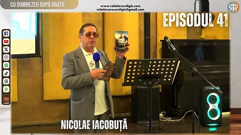 CU DUMNEZEU DUPĂ GRATII | EP 41| NICOLAE IACOBUȚĂ