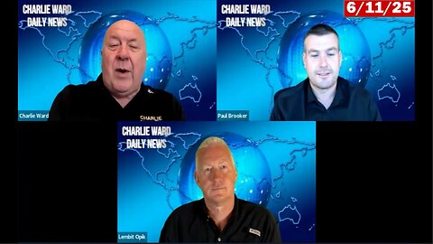 6/11/25 - NEWS WITH CHARLIE WARD, PAUL BROOKER & LEMBIT OPIK