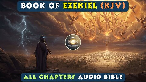 Ezekiel (All Chapters) – Audio Bible | Full Book of Ezekiel (KJV)