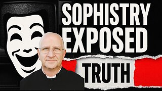 Sophistry Exposed: How Emotional Appeals Replace Truth (Plato, Aristotle & Today) ~ Fr. Ripperger