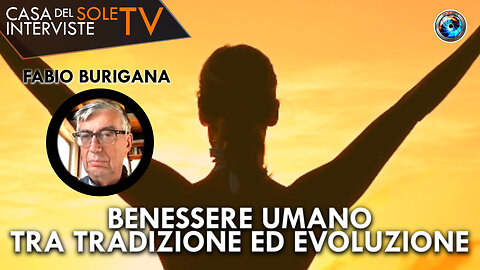 Fabio Burigana: benessere umano tra tradizione ed evoluzione