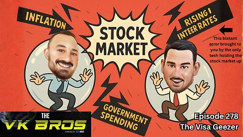 The Visa Geezer - The VK Bros Ep278