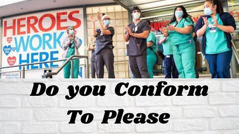 Do You Conform To Please