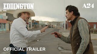 Eddington | Official Trailer 2025