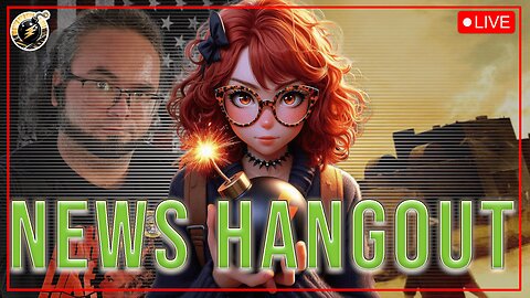 NEWS HANGOUT - FRIDAY, JUNE 27, 2025
