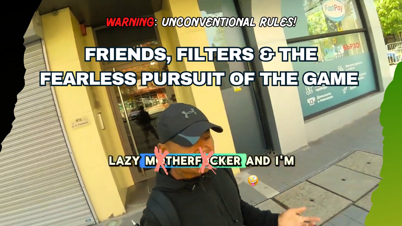 Friends, Filters & the Fearless Pursuit of the Game: My Unconventional Rules