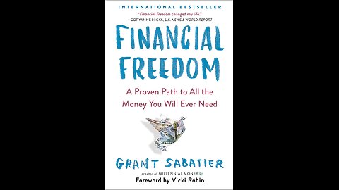 Financial Freedom: A Proven Path to All the Money You Will Ever Need by Grant Sabatier