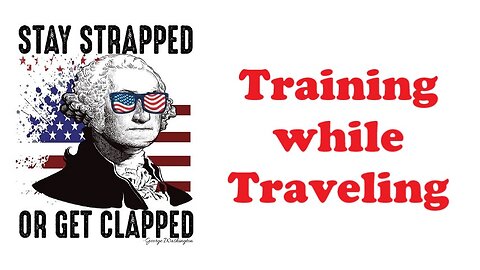 The Armed Citizen 59 Training while traveling