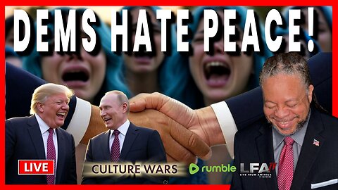 DEMS HATE THE PEACE TRUMP BRINGS! | CULTURE WARS 8.18.25 2PM