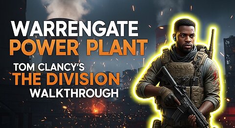 WarrenGate Power Plant ► Tom Clancy’s The Division walkthrough