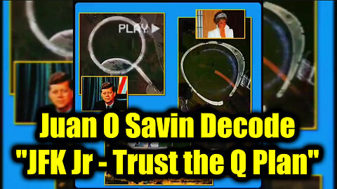 Juan O Savin Decode "JFK Jr - Trust the Q Plan"