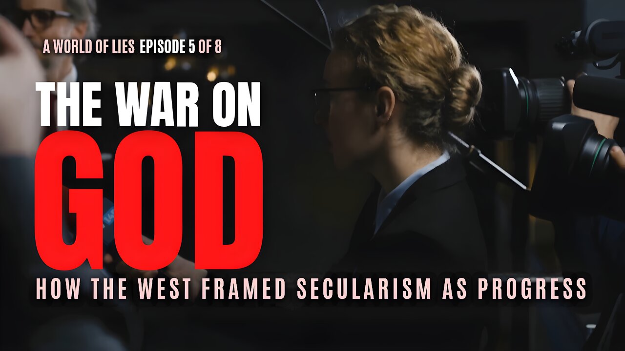 The War on God | How the West Framed Secularism as Progress