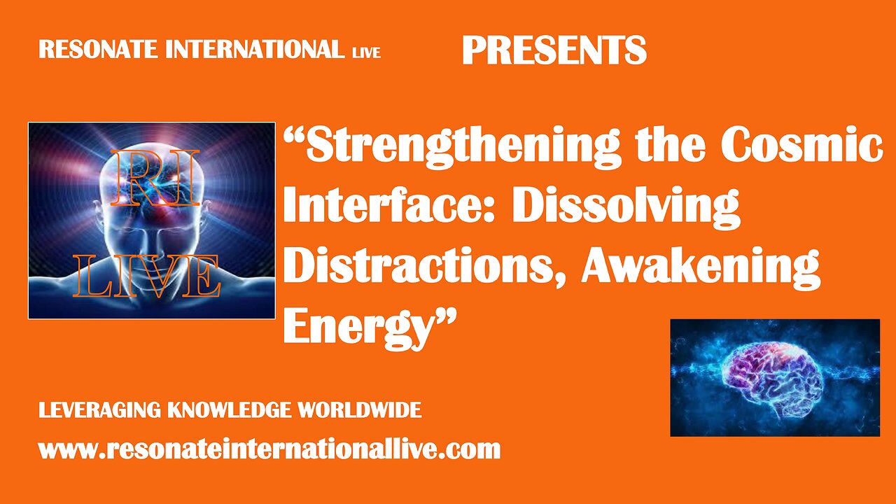 “Strengthening the Cosmic Interface: Dissolving Distractions, Awakening Energy”