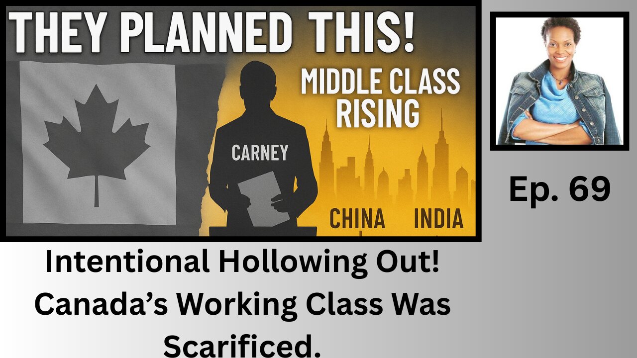 Mark Carney, Chrystia Freeland & the Globalist Plan to Erase the Working Class.