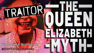 The Queen Elizabeth II Myth | Zoomer Historian