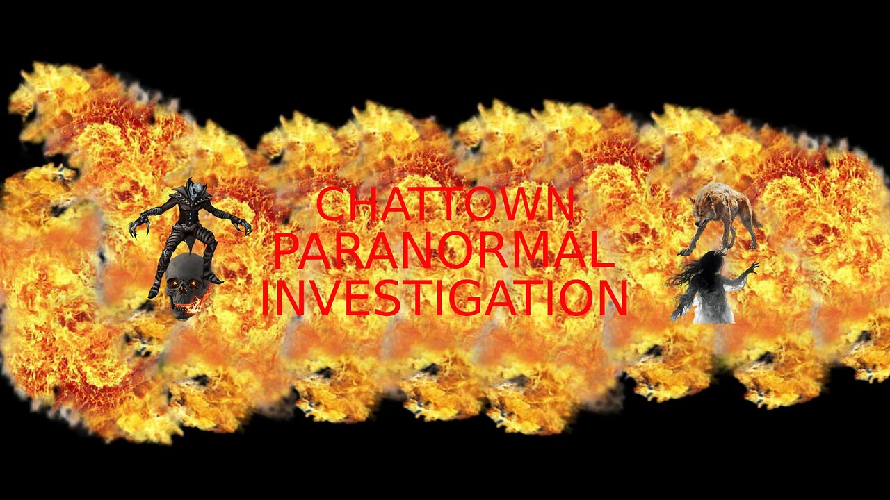 Chattown Paranormal Investigation