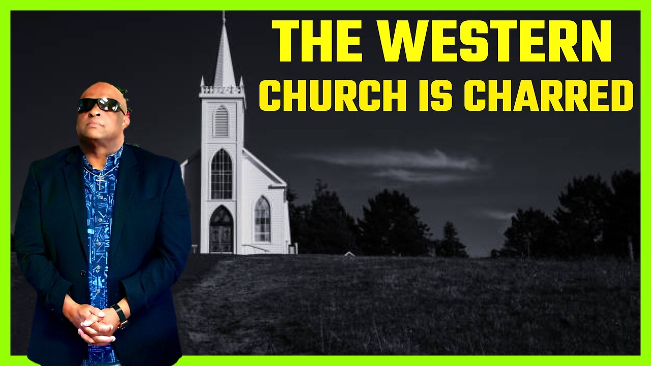 TEH WESTERN CHURCH IS CHARRED