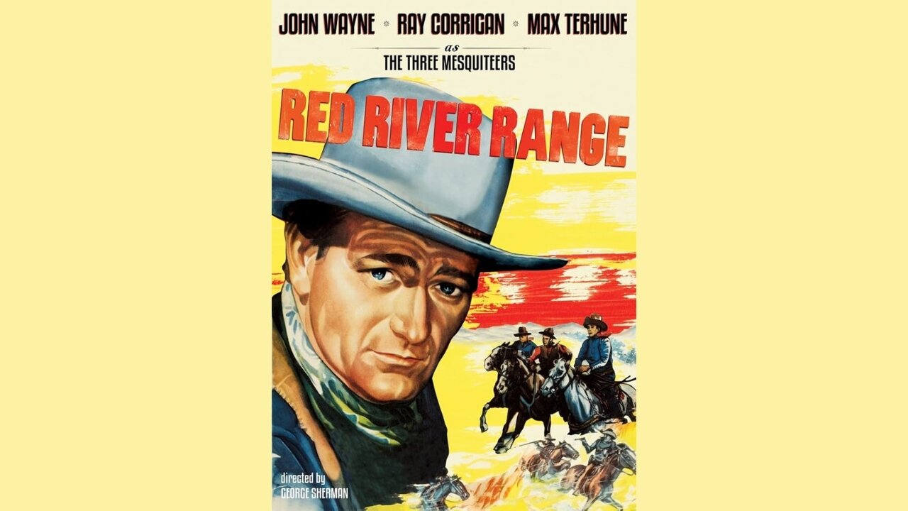 Red River Range - Staring John Wayne, Ray Corrigan, Max Terhune