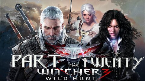 The Witcher 3: Wild Hunt - Part Twenty|“No Place for Mercy”