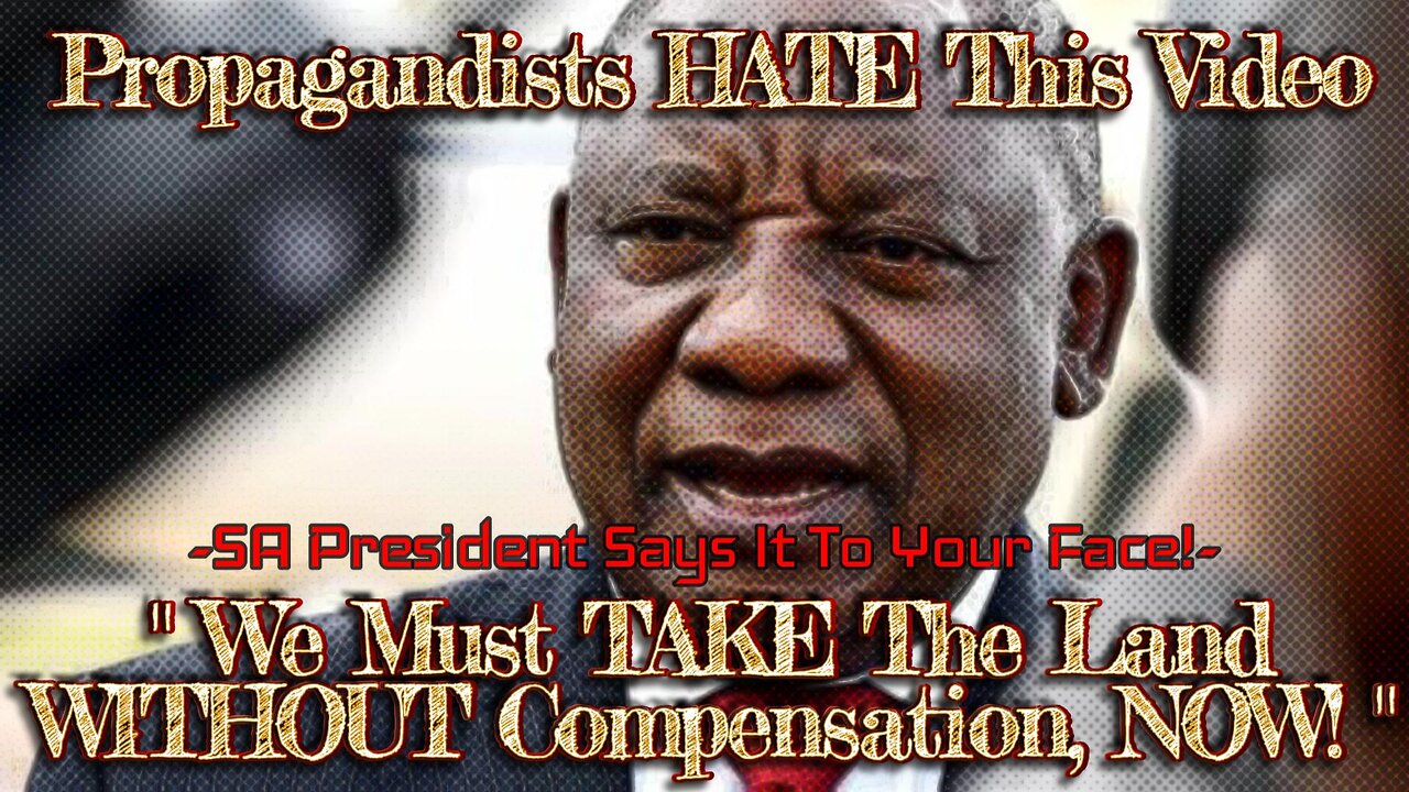 Propagandists HATE To See This Video On South African Ethnic Cleansing/Genocide