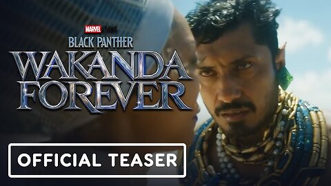 Black Panther - Wakanda Forever - Official Teaser Trailer (2022) Letitia Wright, Tenoch Huerta (1)