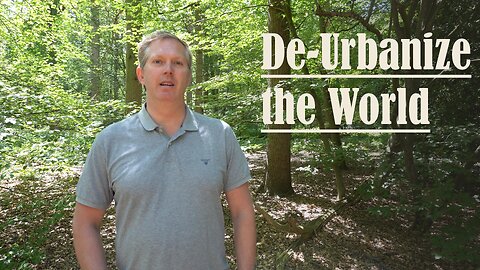 De-Urbanize the World: Society is a Scam [#46]