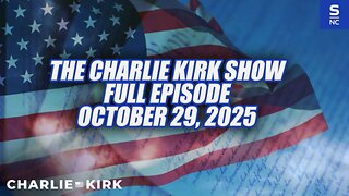 The Charlie Kirk Show | October 29, 2025