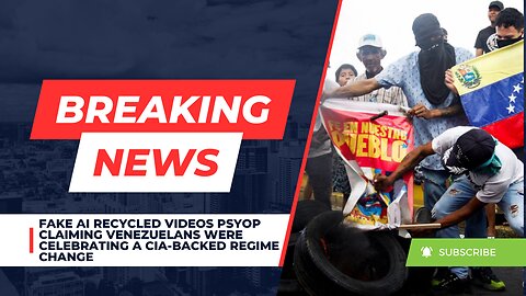 Fake AI Recycled Videos PSYOP Claiming Venezuelans Were Celebrating a CIA-backed Regime Change