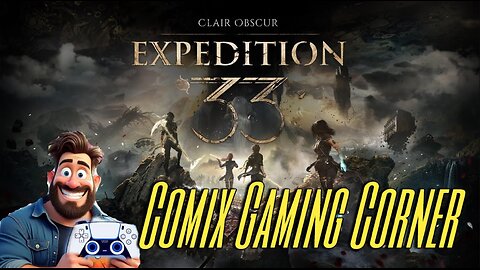 Let's Play Clair Obscur: Expedition 33 - Part 3 Comix Gaming Corner