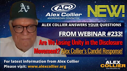 Are We Losing Unity in the Disclosure Movement? Alex Collier’s Candid Response! - 6/8/25