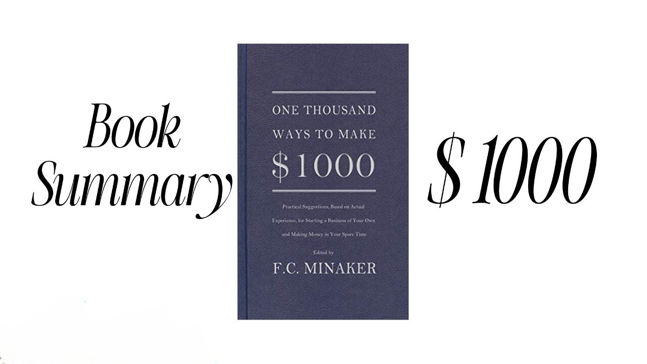💰 One Thousand Ways to Make $1000 | Timeless Lessons from F.C. Minaker’s Classic Book