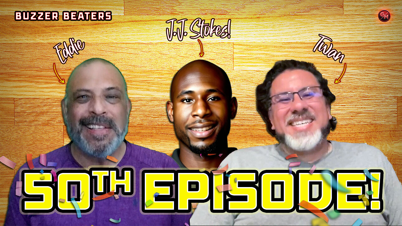 Celebrating 50 EPIC Episodes of Buzzer Beaters with JJ Stokes