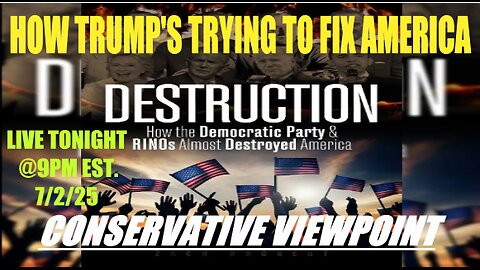 TONIGHT @ 9PM EST. ON THE CONSERVATIVE VIEWPOINT TRUMP TRYING TO FIX AMERICA, AFTER DEMS DESTRUCTION
