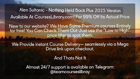 (courseslibrary.com)Alen Sultanic - Nothing Held Back Plus 2025 Version Course download