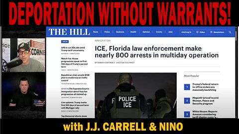 DEPORTATION WITHOUT WARRANTS Explained - with J.J. CARRELL & NINO