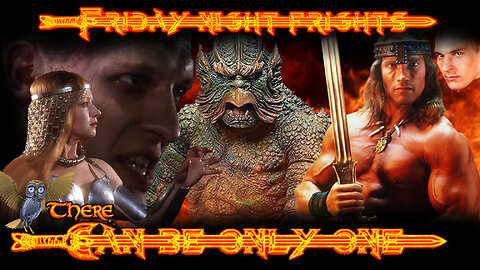 Friday Night Frights #26 - There can be only ONE!