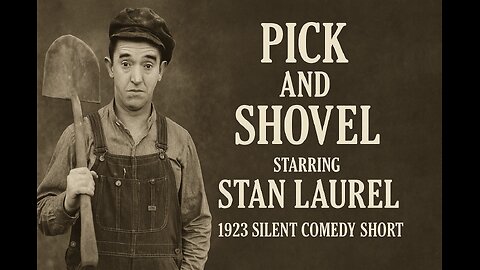 🎬 Pick and Shovel (1923 Silent Comedy Short) Starring Stan Laurel
