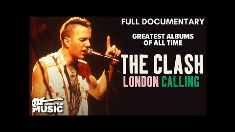The Clash: London Calling | Full Punk Rock Music Documentary Movie | Joe Strummer | Mick Jones