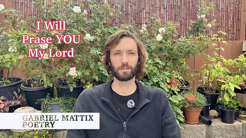 I Will Praise You My Lord — Though my body be broken