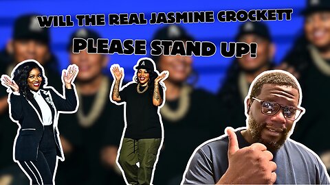 Will The Real Jasmine Crockett Please Stand Up!