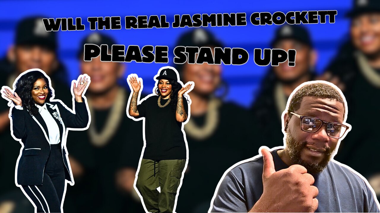 Will The Real Jasmine Crockett Please Stand Up!