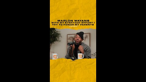 @marlonwayans With my everyday effort I try to honor my parents