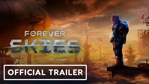 Forever Skies - Exclusive Gameplay Trailer _ Summer of Gaming 2022