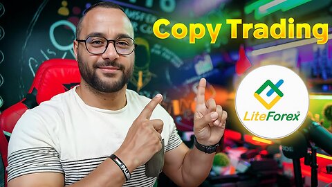 بالتفصيل الممل شرح نضام Copy Trading _ في منصة Litefinance