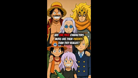 Are One Piece Characters More Like Their Parents Than They Realize? #onepiece #strawhats #eloypiece