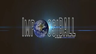 ImpossiBall: Flat Earth Documentary